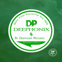 Deephonix Records - Soul Food Kollective Vol1 [Deep Edition]
