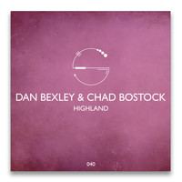 Dan Bexley, Chad Bostock - Highland EP