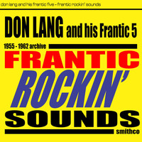 Don Lang and his Frantic Five - Frantic Rockin' Sounds