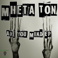 MheTa Ton - Are You Mind EP