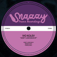 Ivo Kolev - Don't Look Back EP
