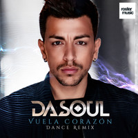DaSoul - Vuela Corazón (Dance Remix)