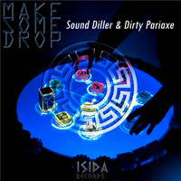 Sound Diller & Dirty Pariaxe - Make Some Drop