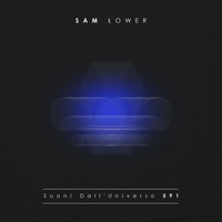 Sam Lower - 591 Suoni Dall'Universo EP