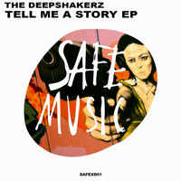 The Deepshakerz - Tell Me A Story EP