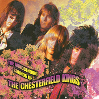 The Chesterfield Kings - The Mindbending Sounds of the Chesterfield Kings