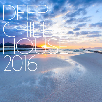 Various Artists - Deep Chill House 2016
