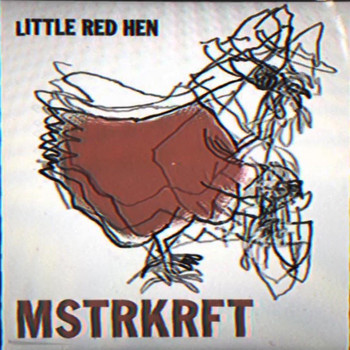 MSTRKRFT - Little Red Hen