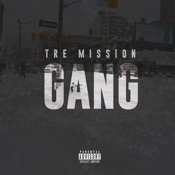 Tre Mission - Gang (Explicit)