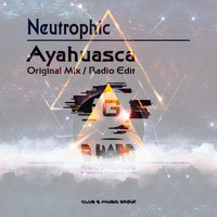 Neutrophic - Ayahuasca