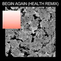 Purity Ring - begin again (HEALTH Remix)