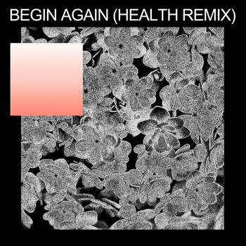 Purity Ring - begin again (HEALTH Remix)