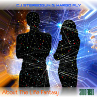 CJ Stereogun & Margo Fly - About The Life Fantasy