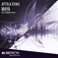 Attila Syah - Maya (Incl. Eximinds Remix)