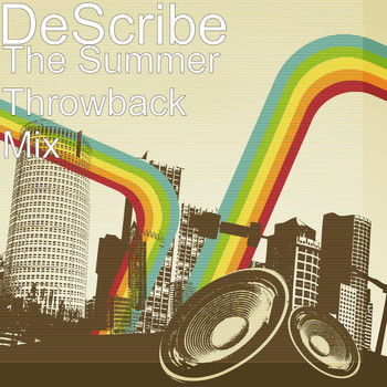 DeScribe - The Summer Throwback Mix