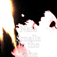 Nafe Smallz - In the Zone