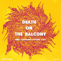 Death on the Balcony - Need You / Many Moons Ago