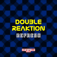 Double Reaktion - Refresh