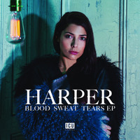 Harper - Blood Sweat Tears EP