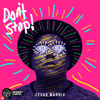 Cesar Mannix - Don't Stop!
