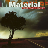 Material - Temporary Music (1979-1981)