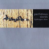 Perfidious Words - Hydrogen Skies