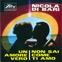 Nicola Di Bari - Non sai come ti amo - Un amore vero