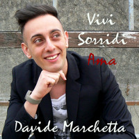 Davide Marchetta - Vivi sorridi ama