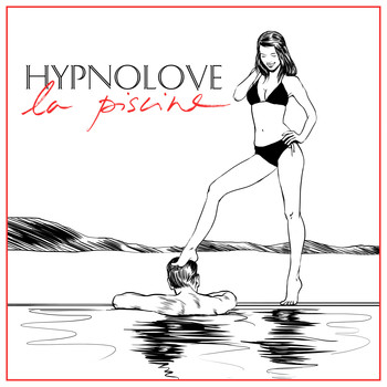 Hypnolove - La piscine - EP