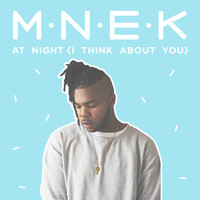 MNEK - At Night (I Think About You)