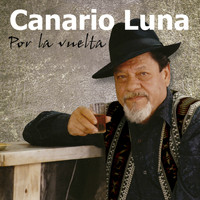 Canario Luna - Por la Vuelta
