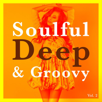 Various Artists - Soulful, Deep & Groovy, Vol. 2