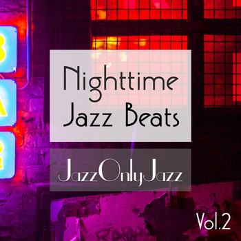 Various Artists - Jazz Only Jazz: Nighttime Jazz Beats, Vol. II