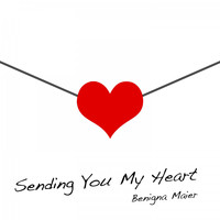 Benigna Maier - Sending You My Heart