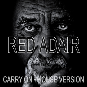 Red Adair - Carry On (House Version)