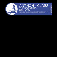 Anthony Class - MX Anthony Class "The Beginning / Hell City"