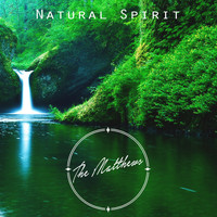 The Matthews - Natural Spirit