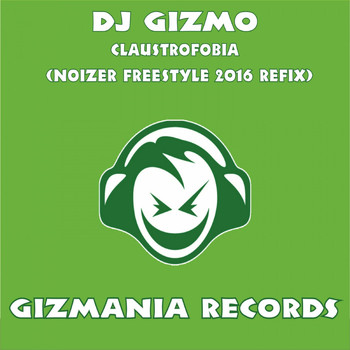 DJ Gizmo - Claustrofobia (Noizer Freestyle 2016 Refix)