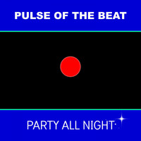 Pulse of the Beat - Party All Night