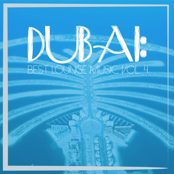 Various Artists - Dubai: Best Lounge Music, Vol. 4