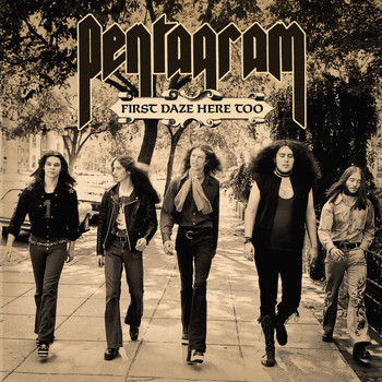 Pentagram - First Daze Here Too (Reissue)