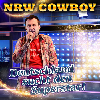 NRW Cowboy - Deutschland sucht den Superstar