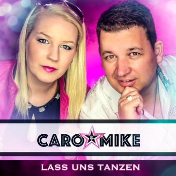 Caro & Mike - Lass uns tanzen