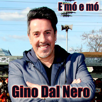 Gino Dal Nero - E mó e mó