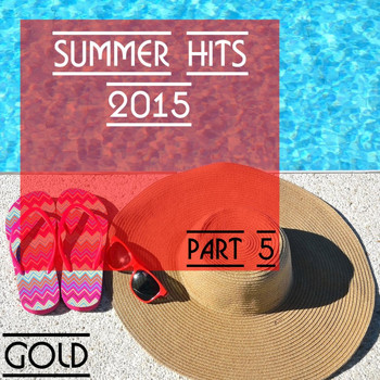 Various Artists - Summer Hits 2015 - Gold, Pt. 5
