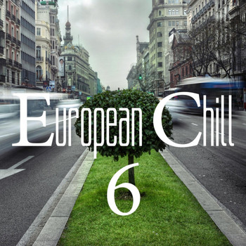 Various Artists - European Chill, Vol. 6