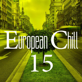 Various Artists - European Chill, Vol. 15