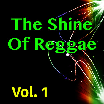Various Artists - The Shine Of Reggae, Vol. 1