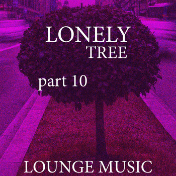 Various Artists - Lonely Tree, Pt. 10