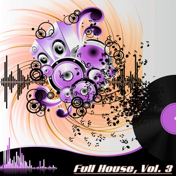 Various Artists - Full House, Vol. 3 (The Many Sounds of House Music)